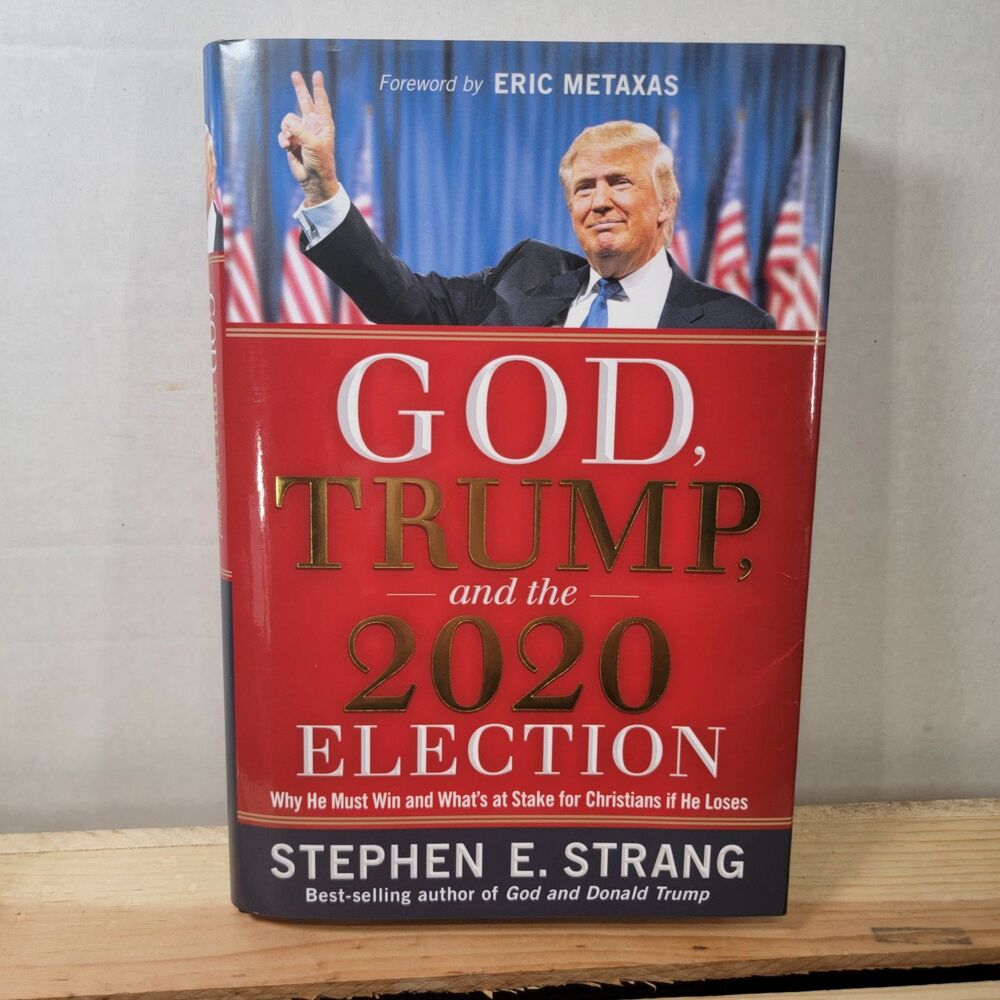 BOOK God, Trump, and the 2020 Election: Why He Must Win and.. (hardback)